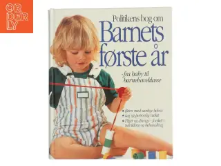 Politikens bog om barnets første år : fra baby til børnehaveklasse af Miriam Stoppard (Bog)