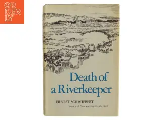 Death of a Riverkeeper af Ernest Schwiebert (Bog)