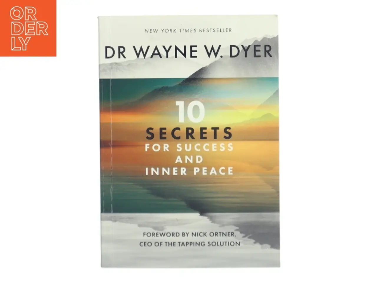Billede 1 - 10 Secrets for Success and Inner Peace af Wayne W. Dyer (Bog)