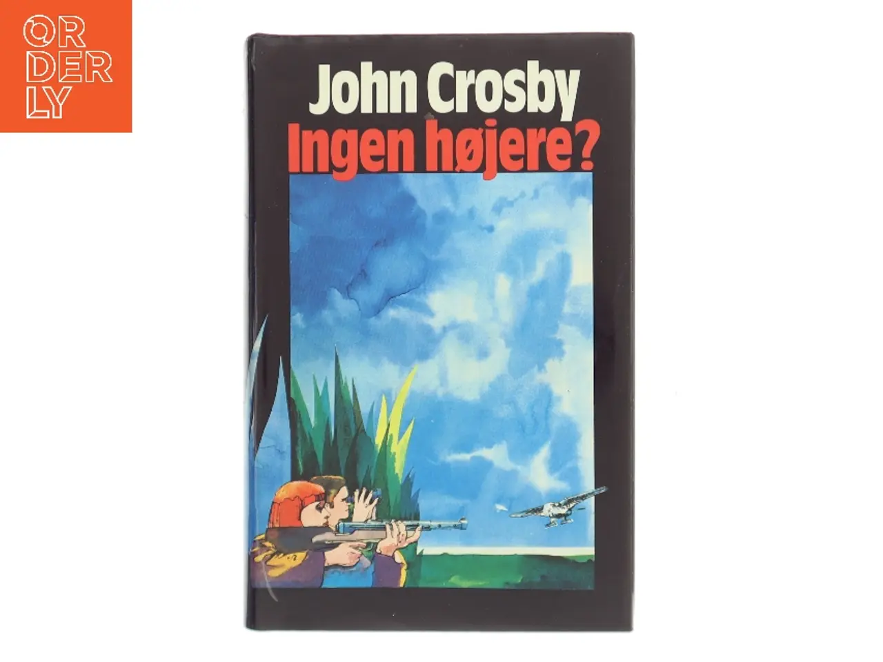 Billede 1 - Ingen højere? af John Crosby (Bog)
