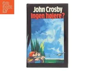 Ingen højere? af John Crosby (Bog)