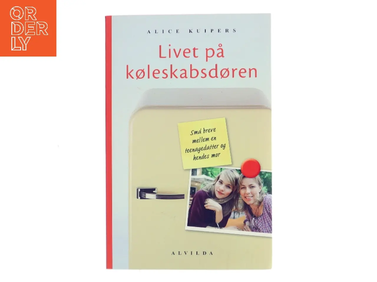 Billede 1 - Livet på køleskabsdøren af Alice Kuipers (Bog)