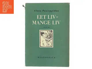 Eet liv – mange liv. Anden del af Clara Pontoppidan (Bog)