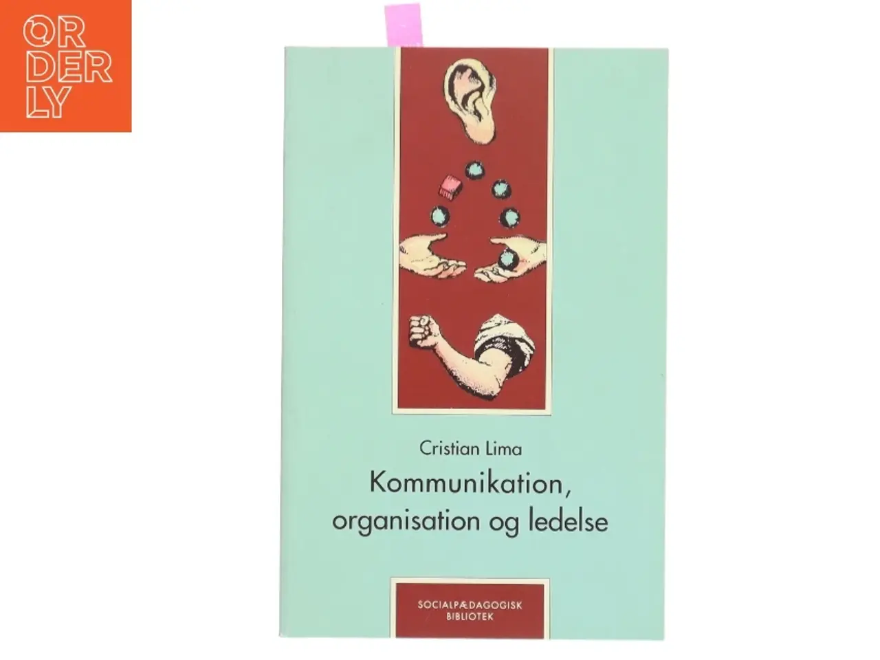 Billede 1 - Kommunikation, organisation og ledelse af Cristian Lima (Bog)