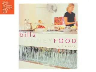 bills Sydney Food af Bill Granger (Bog)