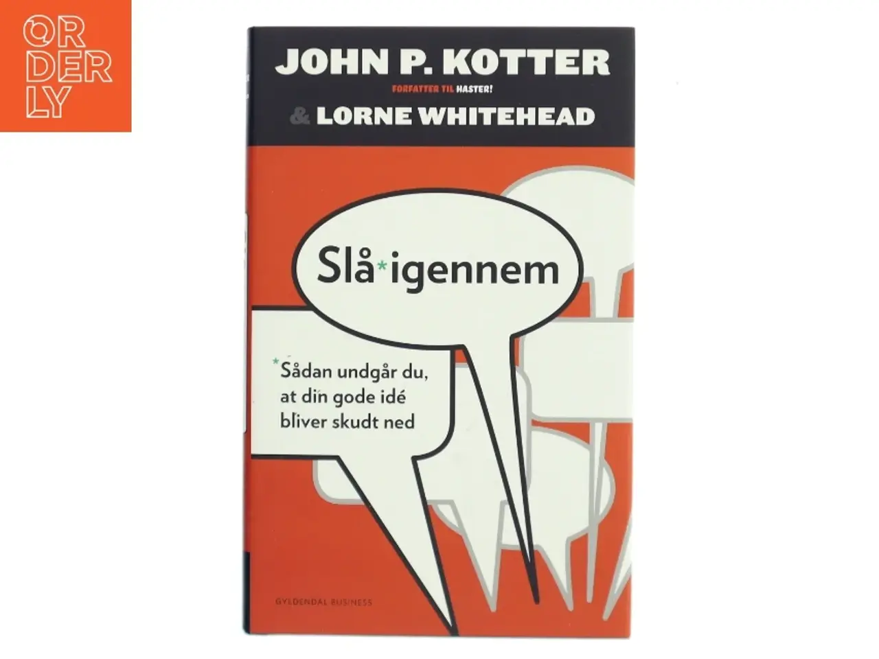 Slå igennem : sådan undgår du, at din gode idé bliver skudt ned af John ...
