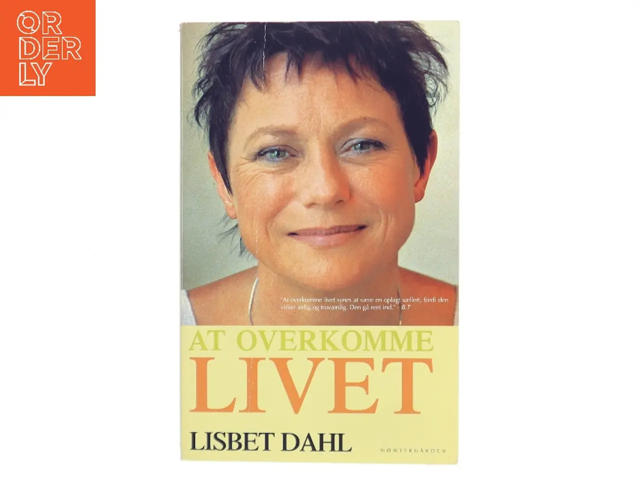 Billede 1 - At overkomme livet af Lisbet Dahl (Bog)