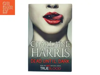 Dead Until Dark af Charlaine Harris (Bog)
