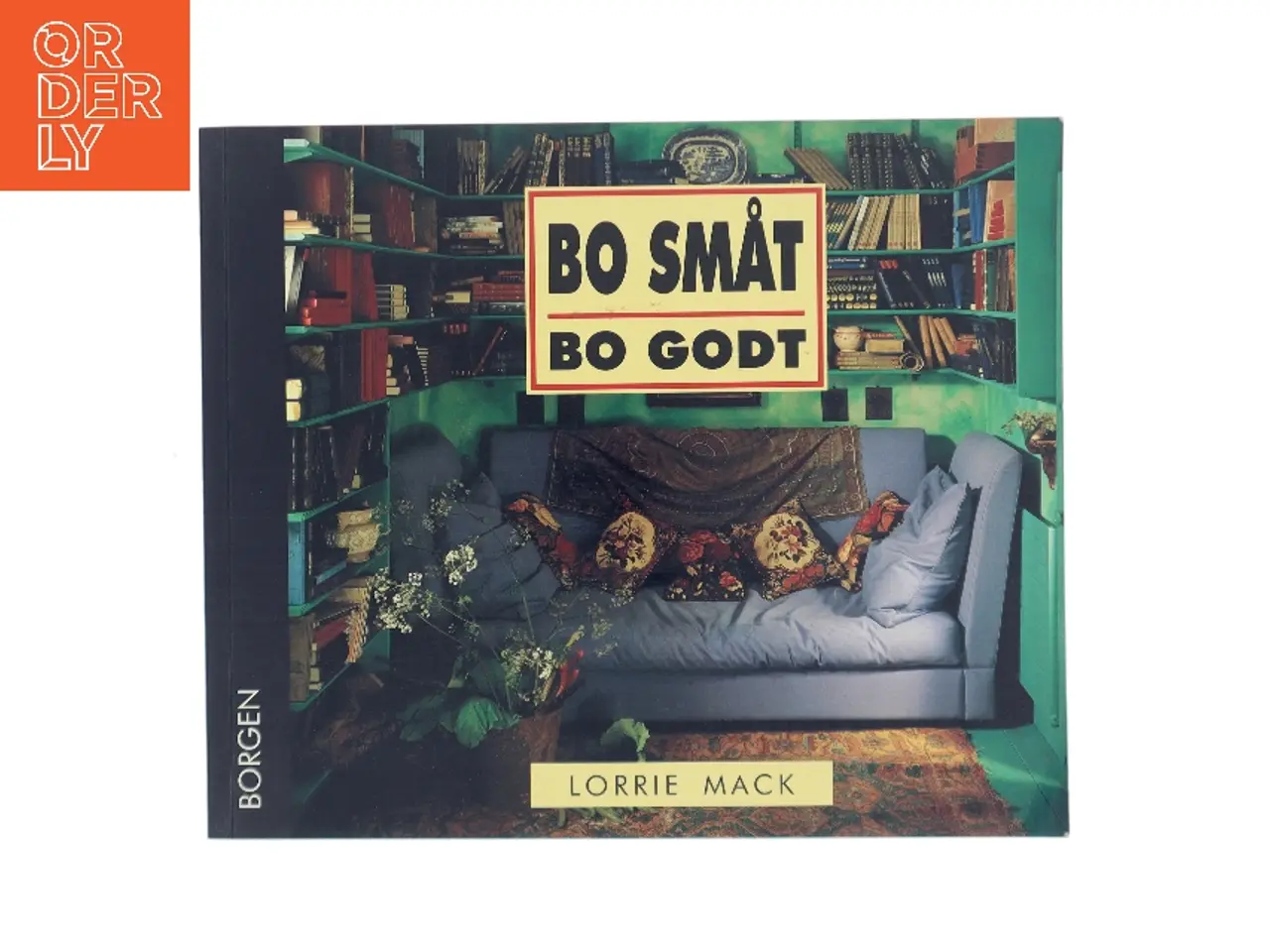 Billede 1 - Bo småt, bo godt af Lorrie Mack (Bog)