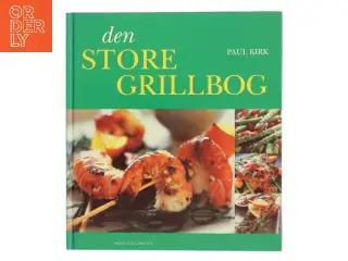 Den store grillbog af Paul Kirk (Bog)