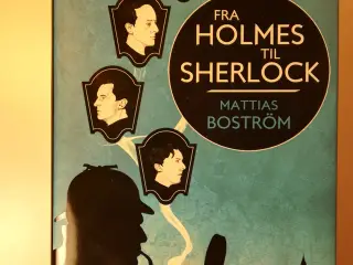 Fra Holmes til Sherlock, af Mattias Boström