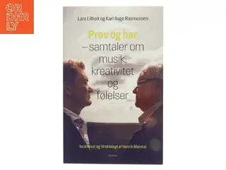 Prøv og hør – samtaler om musik, kreativitet og følelser (Bog)