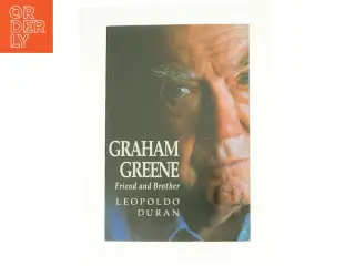 Graham Greene: Friend and Brother af Leopoldo Duran (Bog)