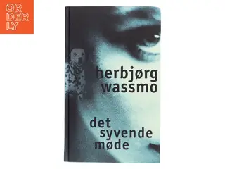 Det syvende møde af Herbjørg Wassmo (Bog)