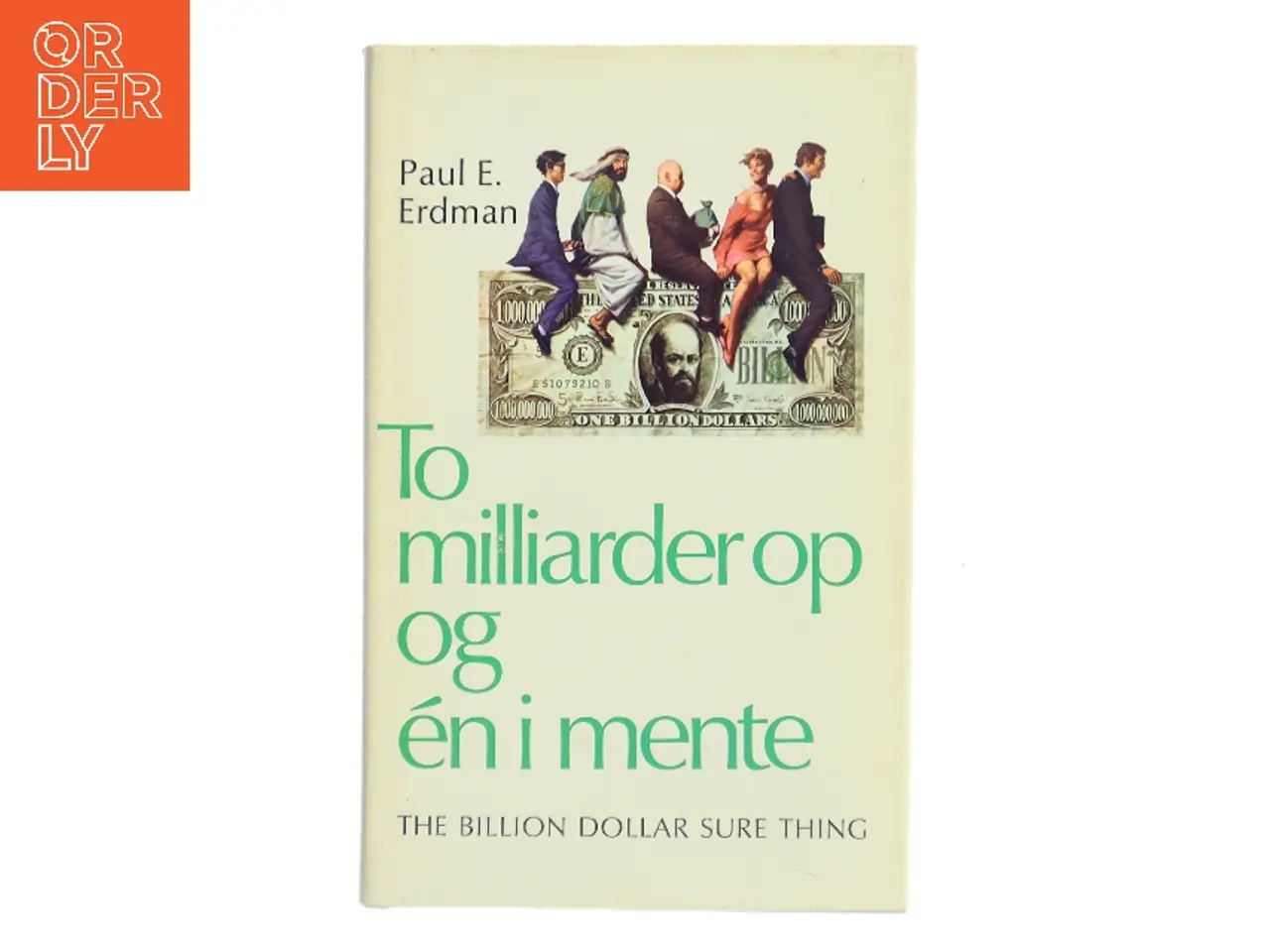 Billede 1 - To milliarder op og én i mente af Paul E. Erdman (Bog)