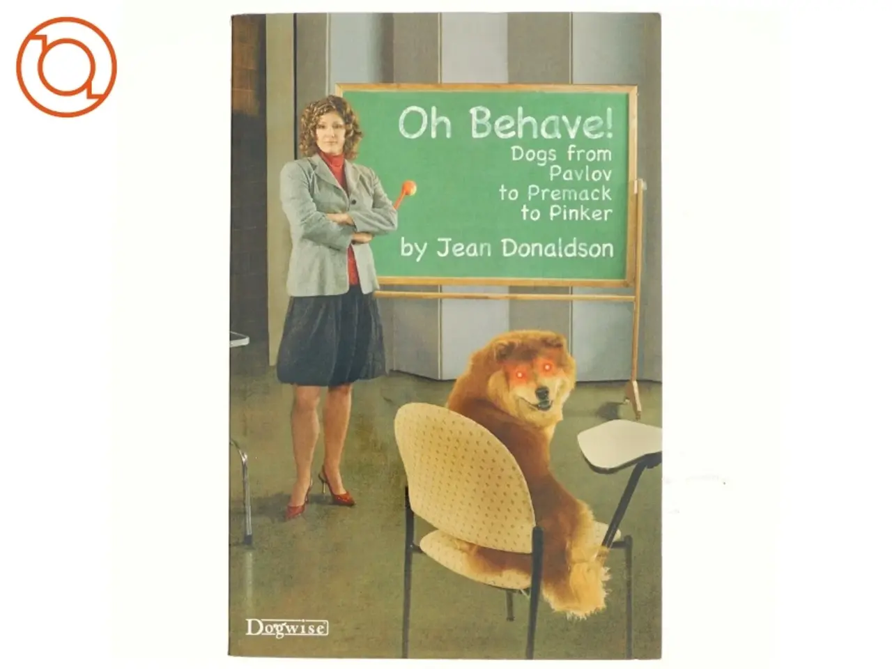 Billede 1 - Oh behave! : dogs from Pavlov to Premack to Pinker (Bog)