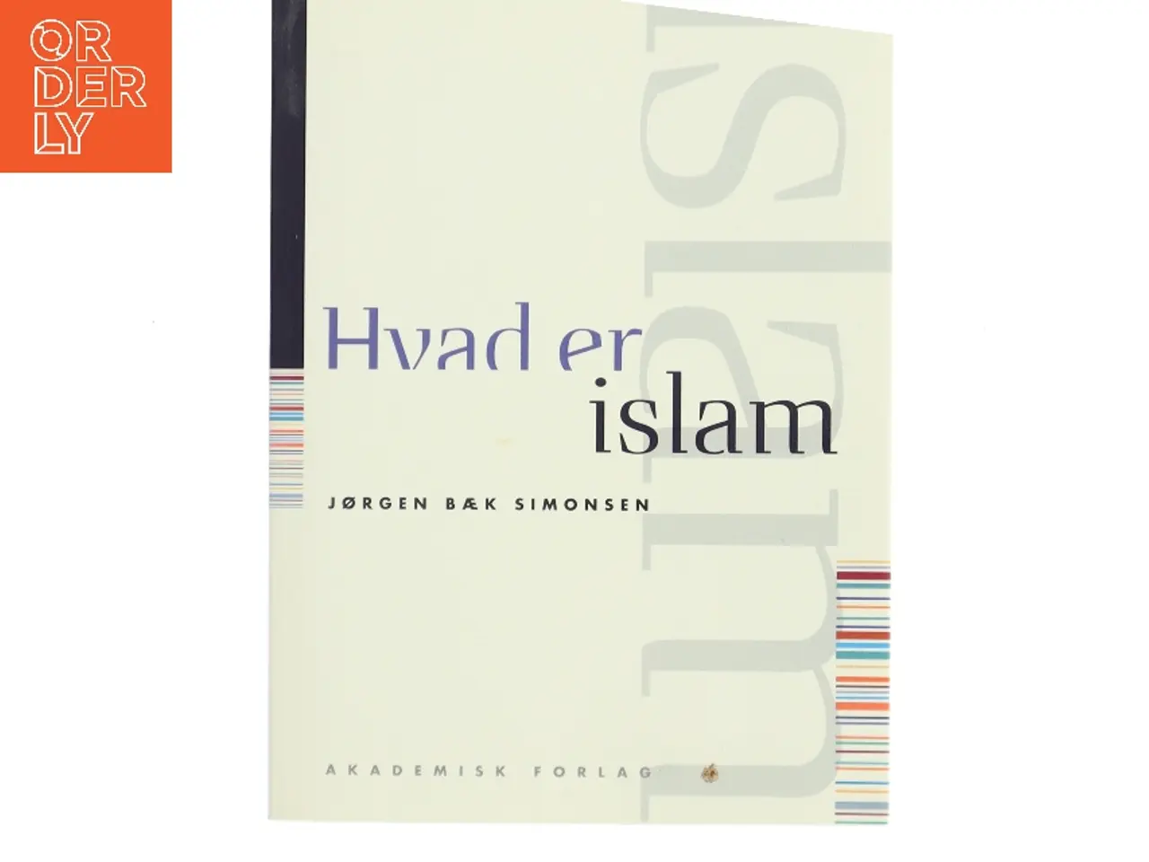Billede 1 - Hvad er islam af Jørgen Bæk Simonsen (Bog)