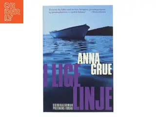 I lige linje af Anna Grue (Bog)