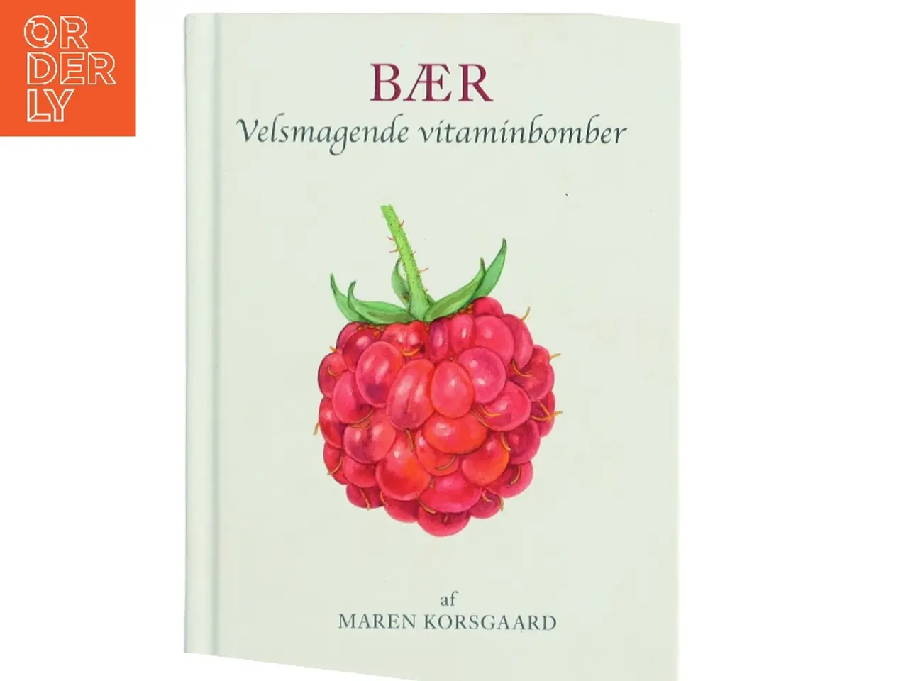 Billede 1 - Bær : velsmagende vitaminbomber af Maren Korsgaard (Bog)