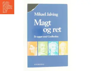 Magt og ret : et opgør med godheden af Mikael Jalving (Bog)