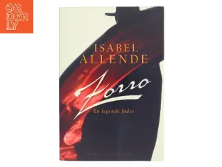 Zorro : en legende fødes af Isabel Allende (Bog)