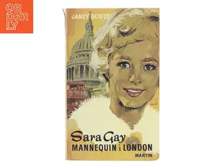 Sara Gay, mannequin i London af Janey Scott (Bog)