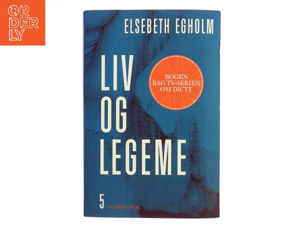 Billede 1 - Liv og legeme : roman af Elsebeth Egholm (Bog)