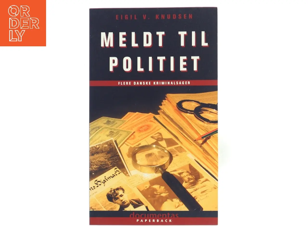 Billede 1 - Meldt til politiet : flere danske kriminalsager af Eigil V. Knudsen (Bog)