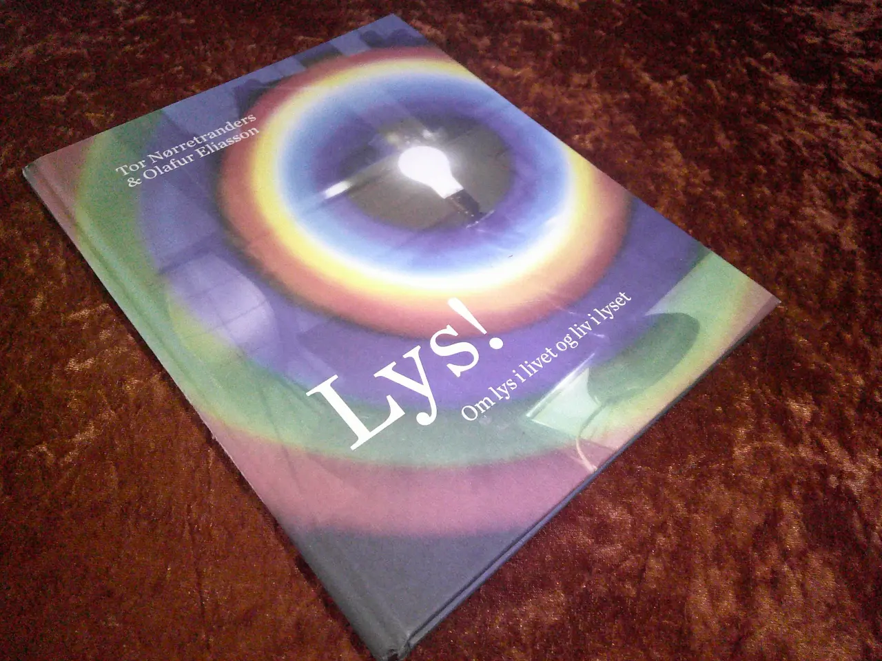 Billede 1 - Lys! , om lys i livet og liv i lyset, Tor Nørretra