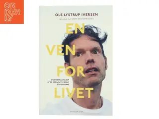 En ven for livet : en fortælling om at se kronisk sygdom som en gave af Ole Lystrup Iversen (f. 1973) (Bog)