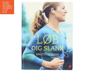 Løb dig slank af Birgitte Nymann (Bog)