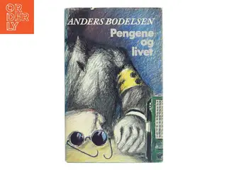 Pengene og livet af Anders Bodelsen (Bog)