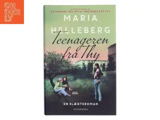 Teenageren fra Thy : roman af Maria Helleberg (Bog)
