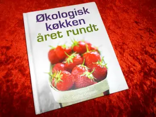Økologisk køkken - året rundt, Liz Franklin