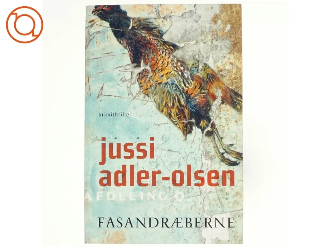 Billede 1 - Fasandræberne : krimithriller af Jussi Adler-Olsen (Bog)