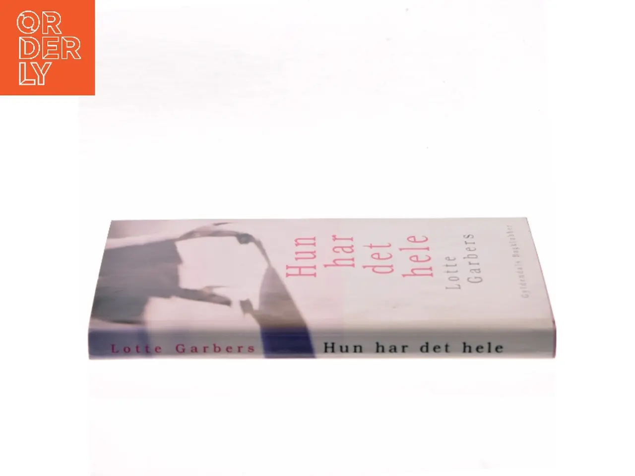Billede 2 - Hun har det hele af Lotte Garbers (Bog)
