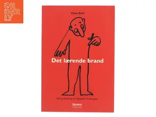 Det lærende brand : idérig branding til idésultne forbrugere af Claus Buhl (f. 1957-11-17) (Bog)