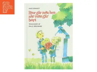 Hvor går man hen når man går bort af Aage Brandt (Bog)