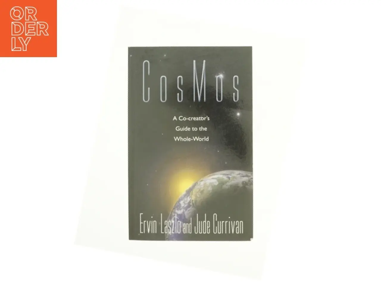 Billede 1 - CosMos : a Co-Creator's Guide to the Whole World af Ervin Laszlo Ph.D. (Bog)