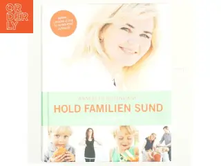 Hold familien sund - men spis brød til af Annebeth Rosenvinge (Bog)