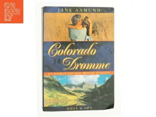 Colorado drømme af Jane Aamund (Bog)