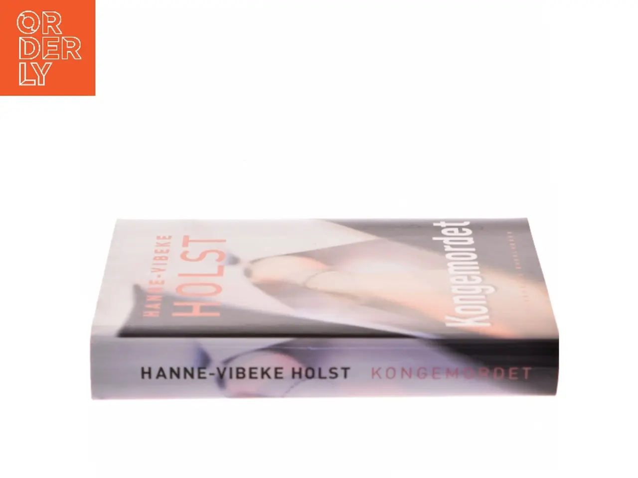 Billede 2 - Kongemordet : roman af Hanne-Vibeke Holst (Bog)