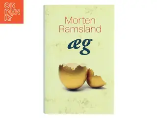 Æg : roman af Morten Ramsland (Bog)