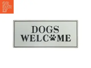 Skilt med teksten 'Dogs Welcome' fra Lafinesse (str. 30,5x13 cm)