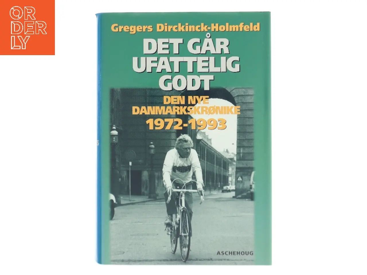 Billede 1 - Det går ufattelig godt af Gregers Dirckinck-Holmfeld (Bog)