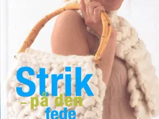 Birgitte Breuning: Strik - på den fede måde (B3)