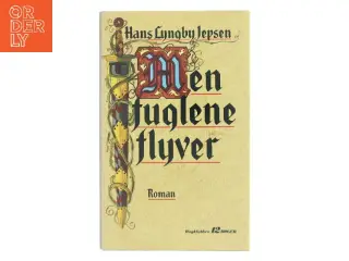 Men fuglene flyver af Hans Lyngby Jepsen (Bog)
