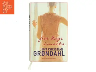 Fire dage i marts : roman af Jens Christian Grøndahl (Bog)