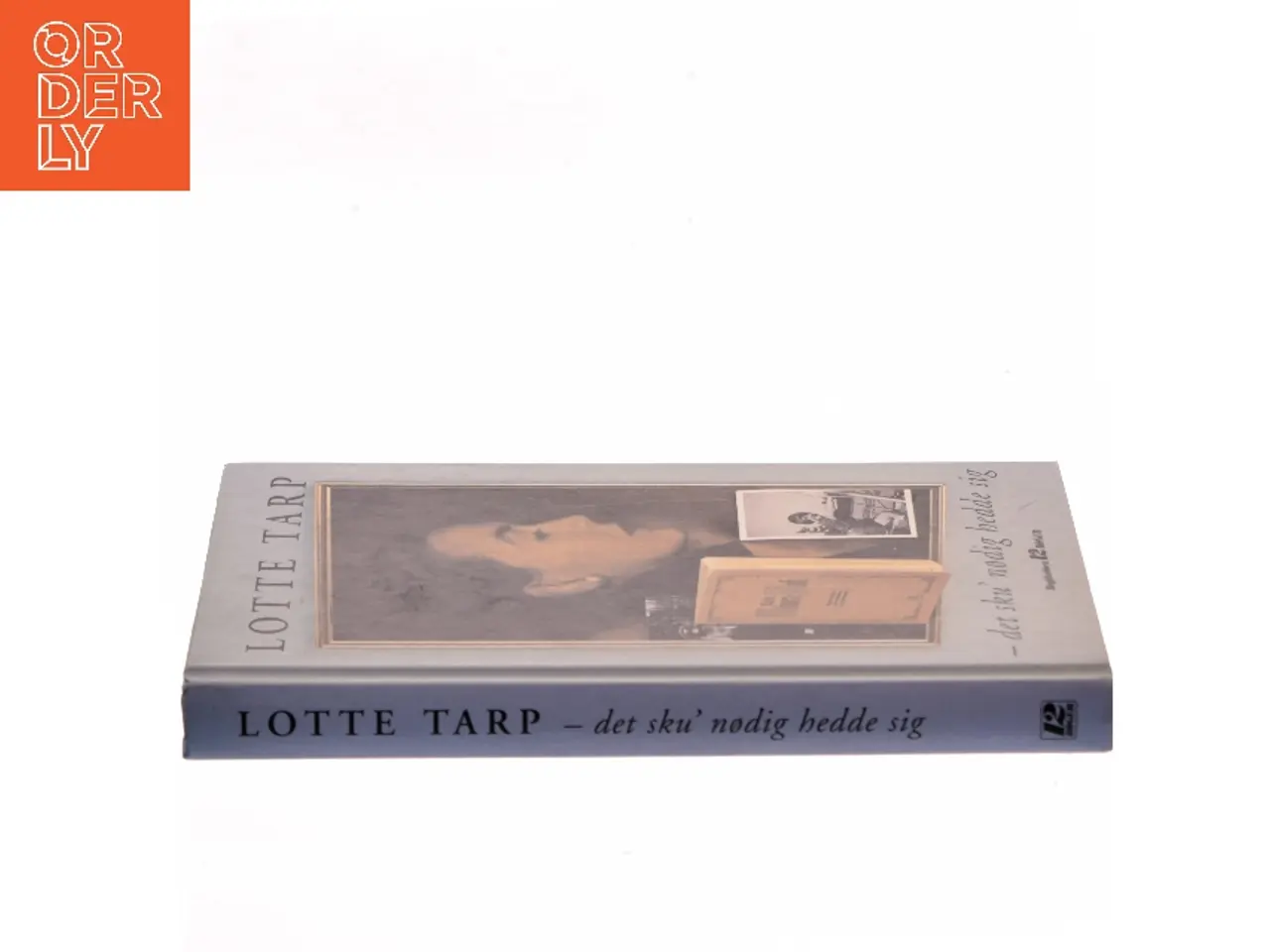 Billede 2 - – det sku’ nødvendig hedde sig af Lotte Tarp (Bog)