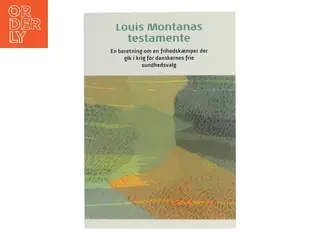Louis Montanas Testamente af Louis Montana (f. 1938-04-19) (Bog)